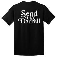 Send It To Darrell Tall T-Shirt