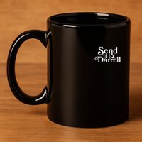 Send It To Darrell 11oz C Handle Ceramic Mug