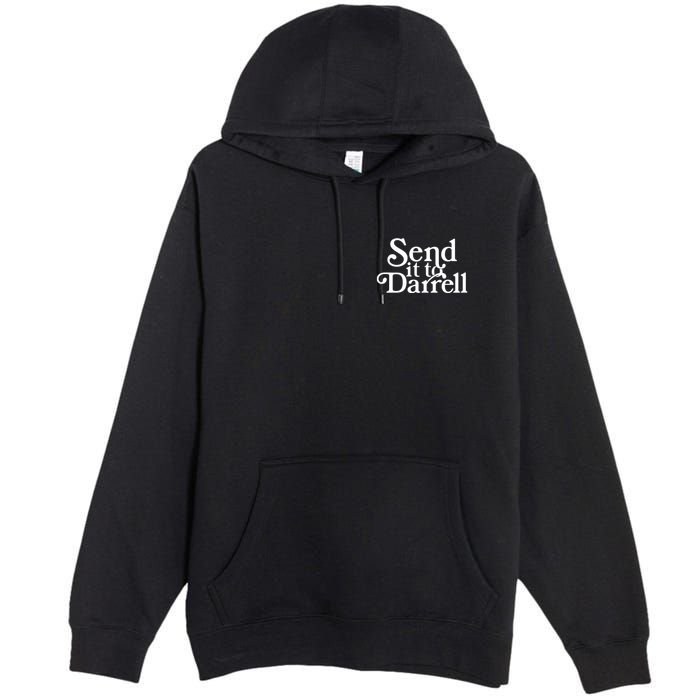 Send It To Darrell Premium Pullover Hoodie