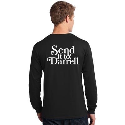 Send It To Darrell Tall Long Sleeve T-Shirt