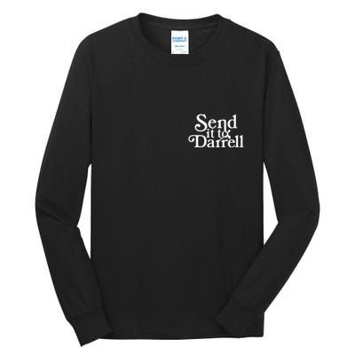 Send It To Darrell Tall Long Sleeve T-Shirt