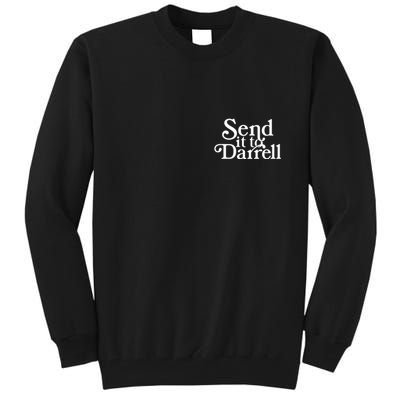 Send It To Darrell Tall Sweatshirt
