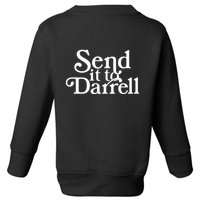 Send It To Darrell Toddler Sweatshirt