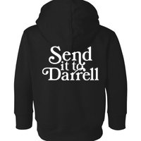 Send It To Darrell Toddler Hoodie