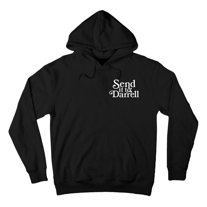 Send It To Darrell Tall Hoodie