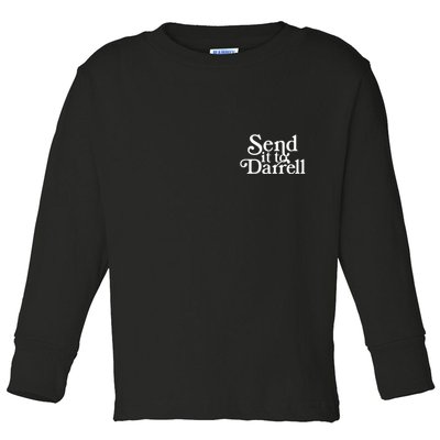 Send It To Darrell Toddler Long Sleeve Shirt