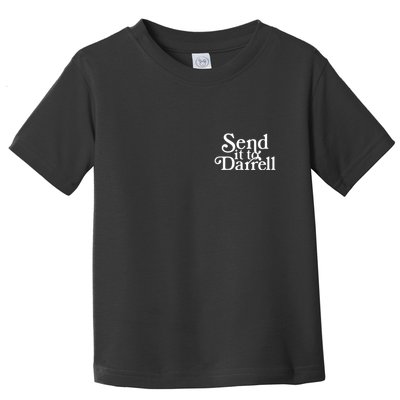 Send It To Darrell Toddler T-Shirt