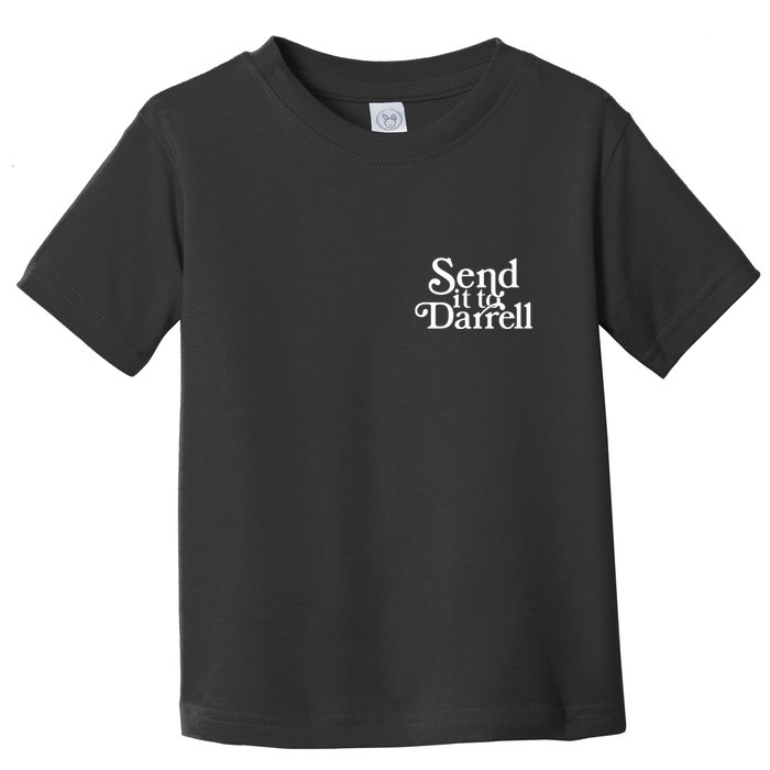 Send It To Darrell Toddler T-Shirt