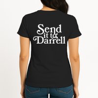 Send It To Darrell Womens T-Shirt