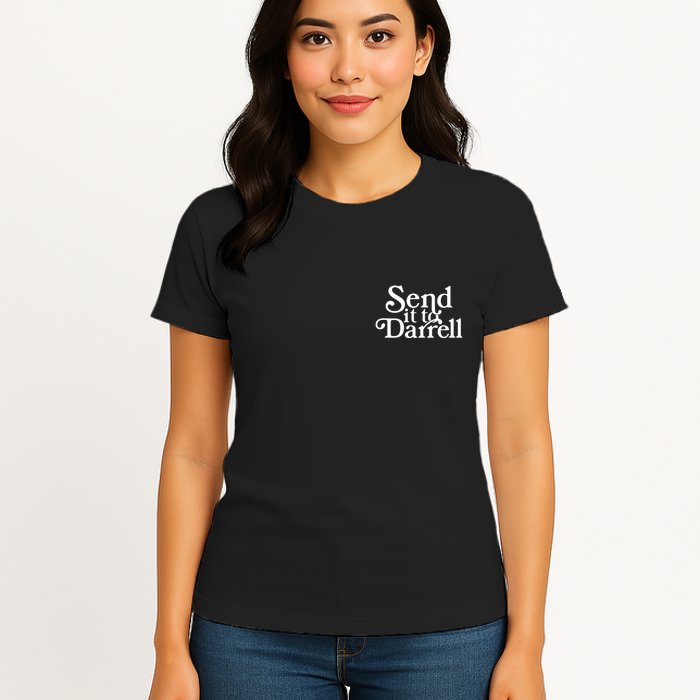 Send It To Darrell Womens T-Shirt