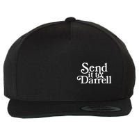 Send It To Darrell Wool Snapback Cap