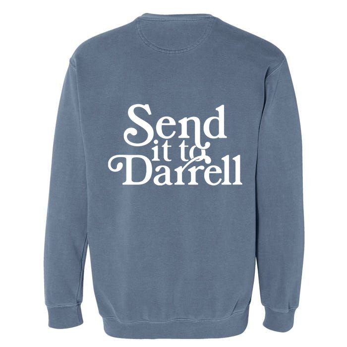 Send It To Darrell Garment-Dyed Sweatshirt