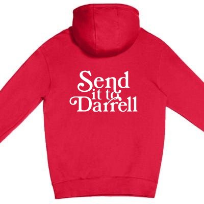 Send It To Darrell Premium Pullover Hoodie