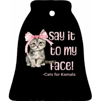 Say It To My Face Cats For Kamala Ceramic Bell Ornament