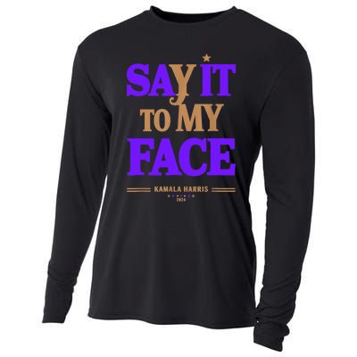 Say It To My Face Kamala Harris Presidential Election 2024 Cooling Performance Long Sleeve Crew