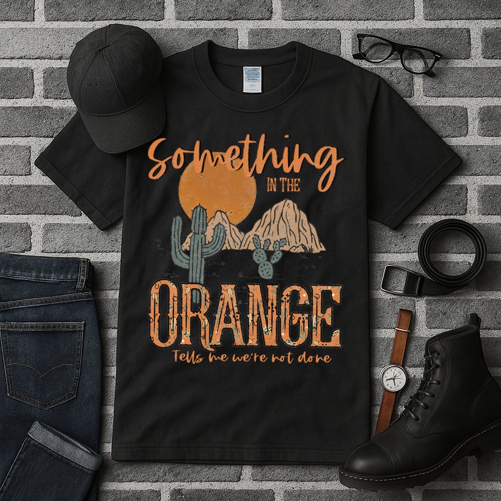 Something In The Orange Country Western Tall T-Shirt