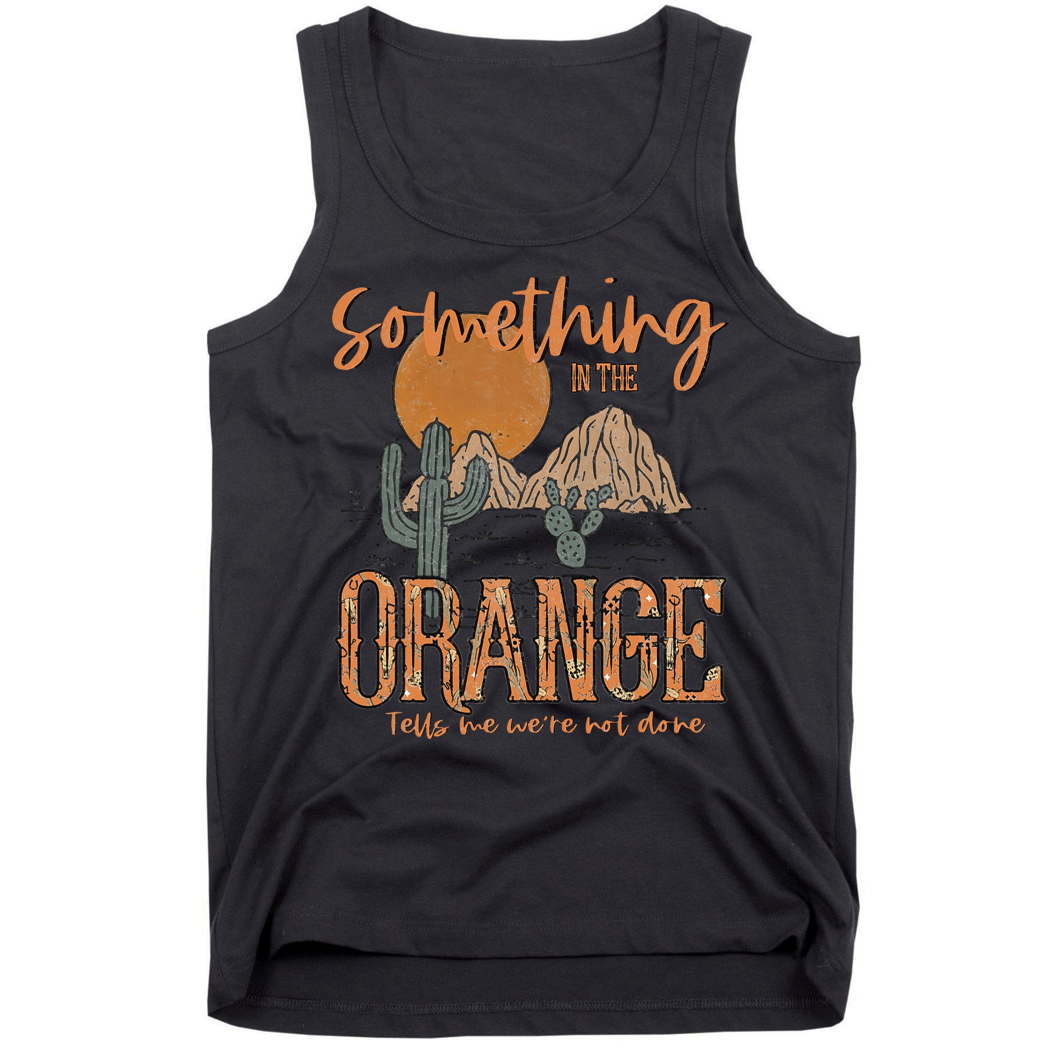 Something In The Orange Country Western Tank Top