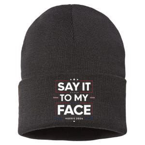 Say It To My Face Kamela Harris 2024 Election Sustainable Knit Beanie