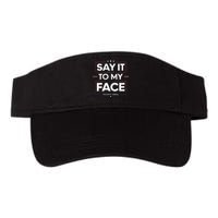 Say It To My Face Kamela Harris 2024 Election Valucap Bio-Washed Visor