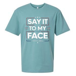 Say It To My Face Kamela Harris 2024 Election Sueded Cloud Jersey T-Shirt