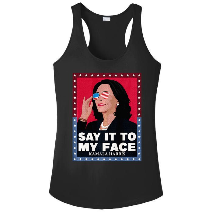 Say It To My Face Kamala Harris Poster Usa Sunglasses Ladies PosiCharge Competitor Racerback Tank