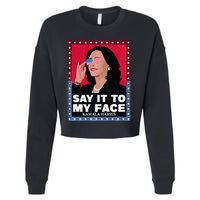 Say It To My Face Kamala Harris Poster Usa Sunglasses Cropped Pullover Crew