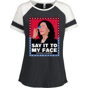 Say It To My Face Kamala Harris Poster Usa Sunglasses Enza Ladies Jersey Colorblock Tee