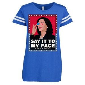 Say It To My Face Kamala Harris Poster Usa Sunglasses Enza Ladies Jersey Football T-Shirt