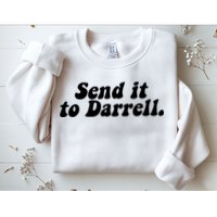 Send It To Daryl Sweatshirt