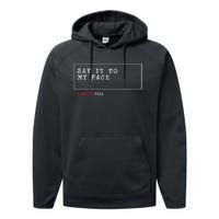 Say It To My Face Kamala Harris 2024 Performance Fleece Hoodie