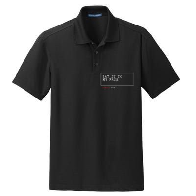 Say It To My Face Kamala Harris 2024 Dry Zone Grid Polo