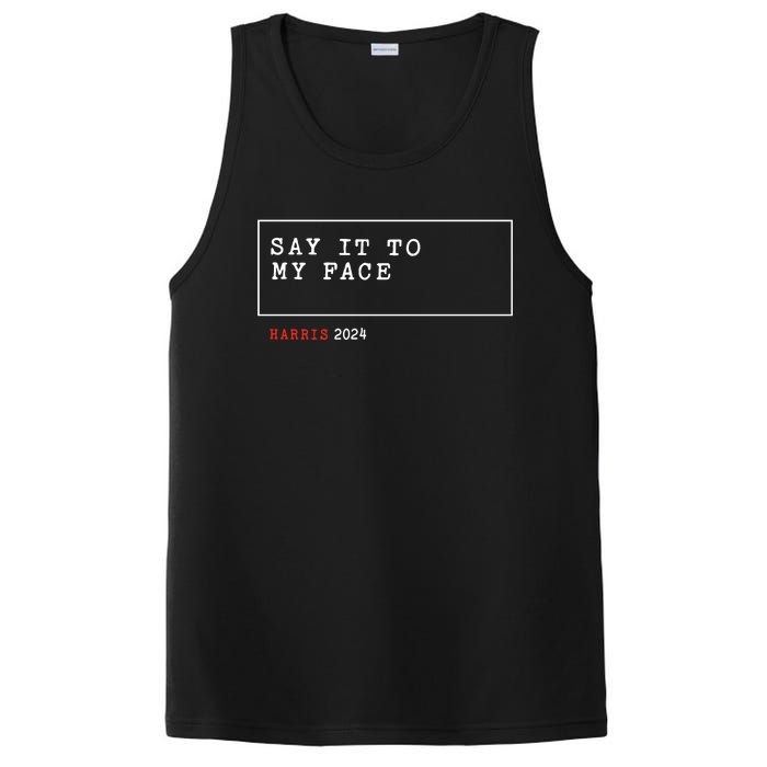 Say It To My Face Kamala Harris 2024 PosiCharge Competitor Tank