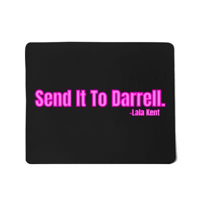 Send It To Darrell Mousepad