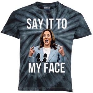 Say It To My Face Funny Kamalaharris Challenges Trump Kids Tie-Dye T-Shirt