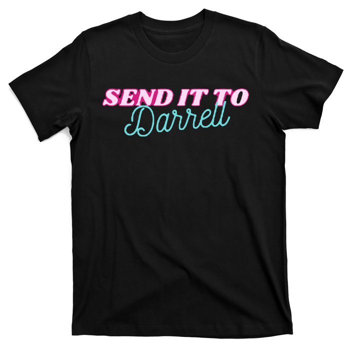 Send It To Darrell T-Shirt