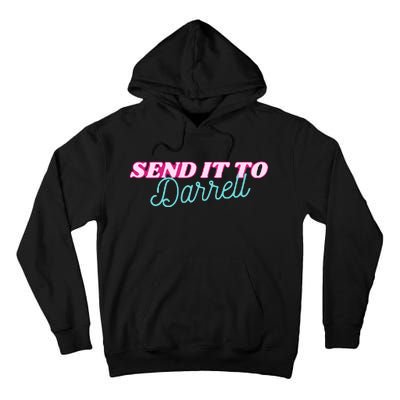 Send It To Darrell Tall Hoodie