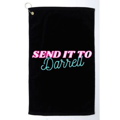 Send It To Darrell Platinum Collection Golf Towel