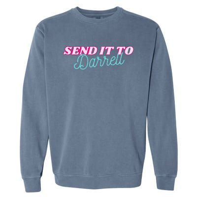 Send It To Darrell Garment-Dyed Sweatshirt