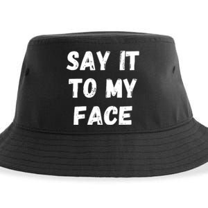 Say It To My Face Sustainable Bucket Hat