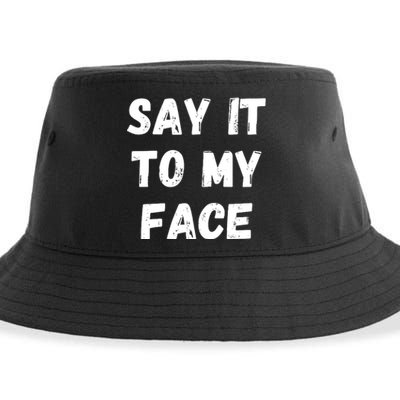 Say It To My Face Sustainable Bucket Hat