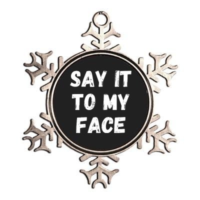 Say It To My Face Metallic Star Ornament