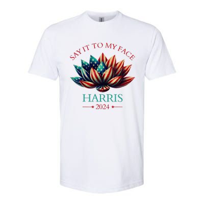 Say It To My Face Kamala Harris 2024 American Lotus Softstyle® CVC T-Shirt