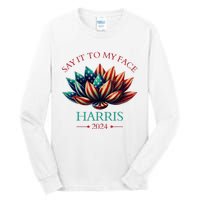 Say It To My Face Kamala Harris 2024 American Lotus Tall Long Sleeve T-Shirt