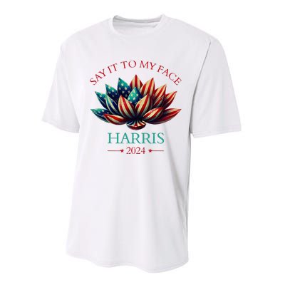 Say It To My Face Kamala Harris 2024 American Lotus Performance Sprint T-Shirt