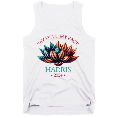 Say It To My Face Kamala Harris 2024 American Lotus Tank Top