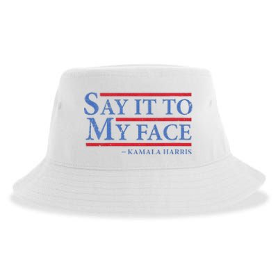 Say It To My Face Kamala Harris Debates 2024 Sustainable Bucket Hat