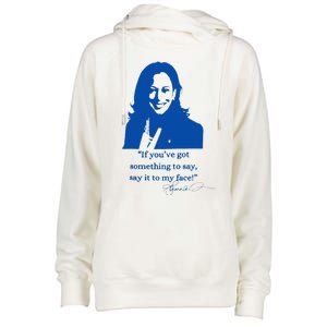 Say It To My Face Vote For 2024 President Kamala Harris Womens Funnel Neck Pullover Hood