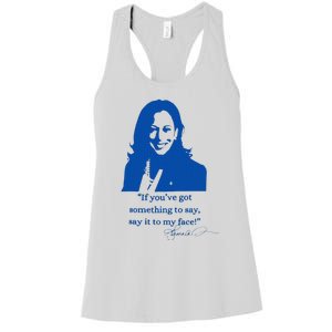 Say It To My Face Vote For 2024 President Kamala Harris Women's Racerback Tank