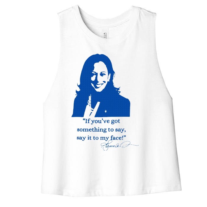 Say It To My Face Vote For 2024 President Kamala Harris Women's Racerback Cropped Tank