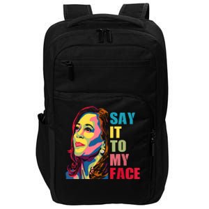 Say It To My Face Impact Tech Backpack